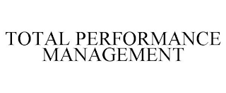 TOTAL PERFORMANCE MANAGEMENT