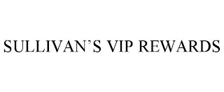 SULLIVAN'S VIP REWARDS