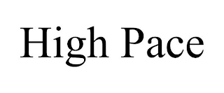 HIGH PACE