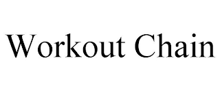 WORKOUT CHAIN