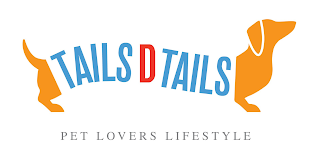 TAILS D TAILS PET LOVERS LIFESTYLE