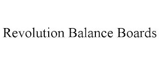 REVOLUTION BALANCE BOARDS