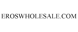 EROSWHOLESALE.COM