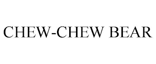 CHEW-CHEW BEAR