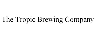 THE TROPIC BREWING COMPANY