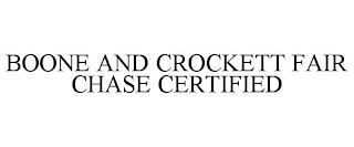 BOONE AND CROCKETT FAIR CHASE CERTIFIED