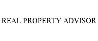 REAL PROPERTY ADVISOR