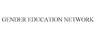 GENDER EDUCATION NETWORK