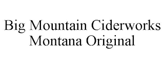 BIG MOUNTAIN CIDERWORKS MONTANA ORIGINAL