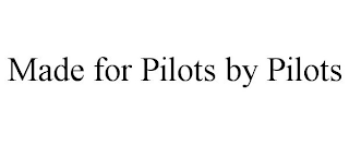 MADE FOR PILOTS BY PILOTS