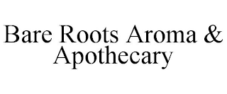 BARE ROOTS AROMA & APOTHECARY