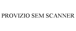 PROVIZIO SEM SCANNER