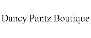 DANCY PANTZ BOUTIQUE