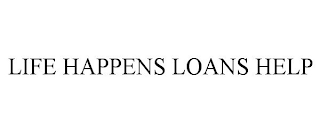 LIFE HAPPENS LOANS HELP