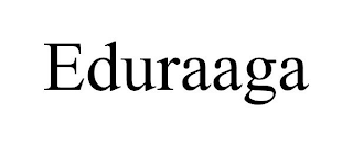 EDURAAGA