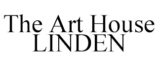 THE ART HOUSE LINDEN