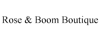 ROSE & BOOM BOUTIQUE