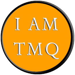 I AM TMQ