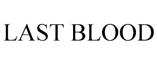 LAST BLOOD