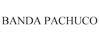 BANDA PACHUCO