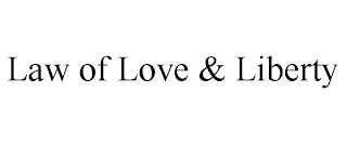 LAW OF LOVE & LIBERTY