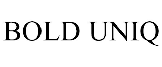 BOLD UNIQ