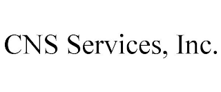 CNS SERVICES, INC.