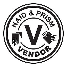 V NAID & PRISM VENDOR