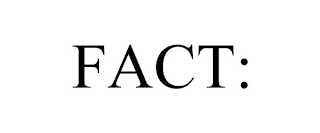 FACT: