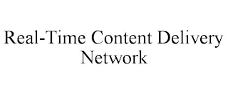 REAL-TIME CONTENT DELIVERY NETWORK