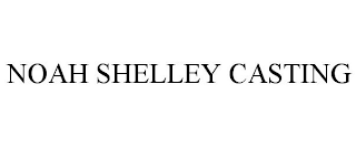 NOAH SHELLEY CASTING