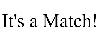 IT'S A MATCH!