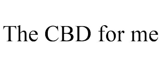 THE CBD FOR ME