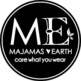 ME MAJAMAS EARTH CARE WHAT YOU WEAR