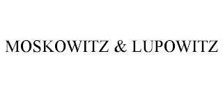 MOSKOWITZ & LUPOWITZ