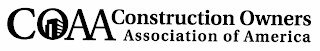 COAA CONSTRUCTION OWNERS ASSOCIATION OF AMERICA