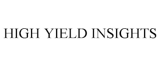 HIGH YIELD INSIGHTS