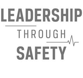 LEADERSHIP THROUGH SAFETY