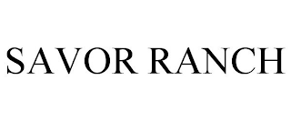 SAVOR RANCH