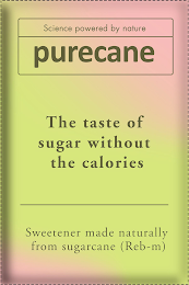 SCIENCE POWERED BY NATURE PURECANE THE TASTE OF SUGAR WITHOUT THE CALORIES SWEETENER MADE NATURALLY FROM SUGARCANE (REB-M)