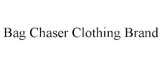 BAG CHASER CLOTHING BRAND