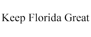 KEEP FLORIDA GREAT