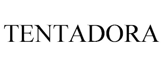 TENTADORA