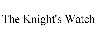 THE KNIGHT'S WATCH