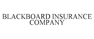 BLACKBOARD INSURANCE COMPANY