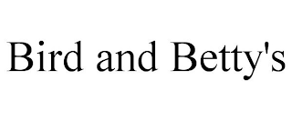BIRD AND BETTY'S