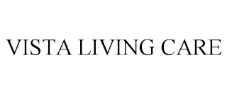 VISTA LIVING CARE