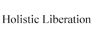 HOLISTIC LIBERATION