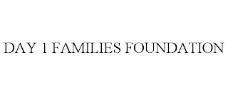 DAY 1 FAMILIES FOUNDATION