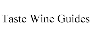 TASTE WINE GUIDES